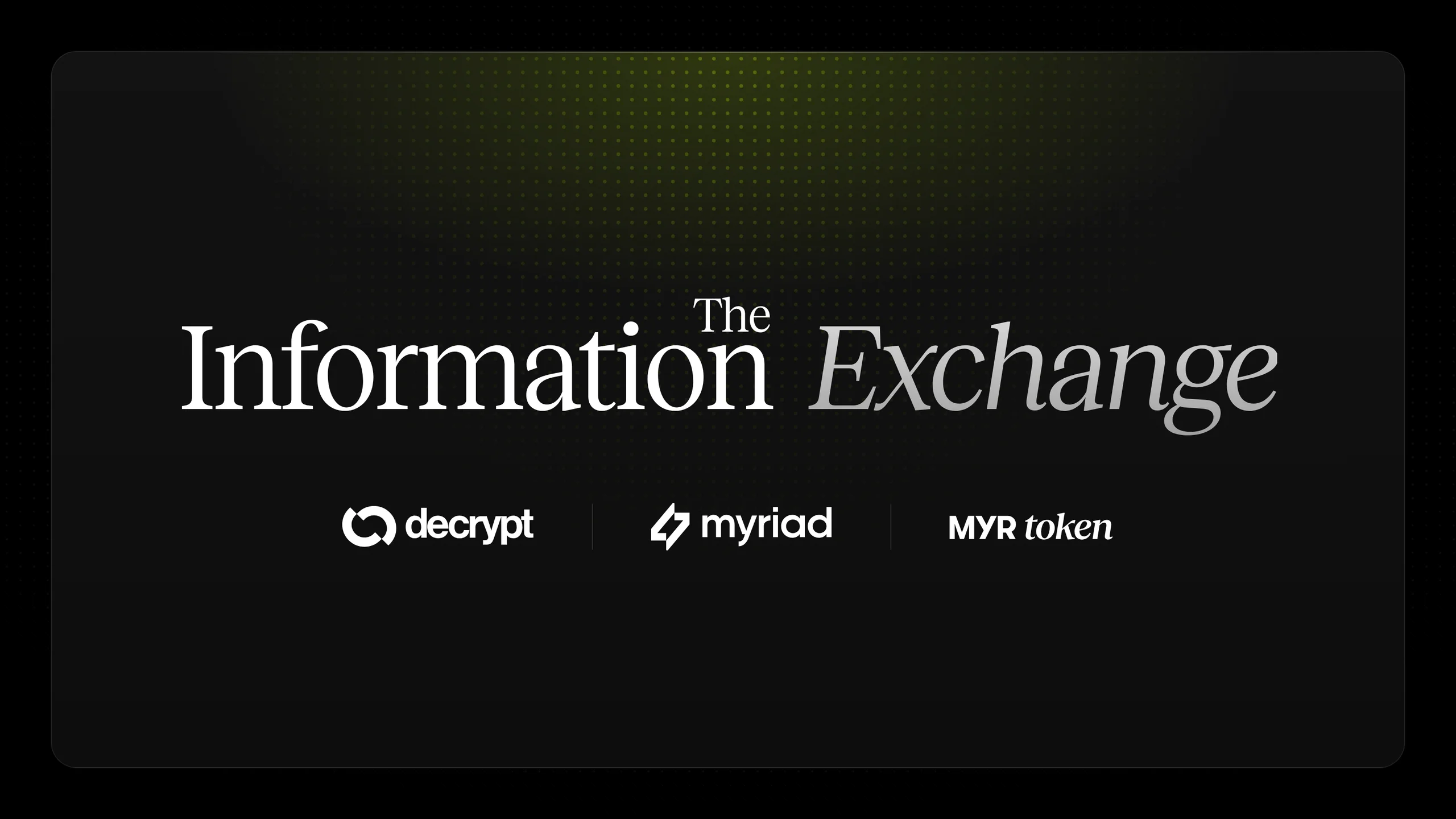 Introducing The Information Exchange on Solana, Powered by Decrypt and MYR
